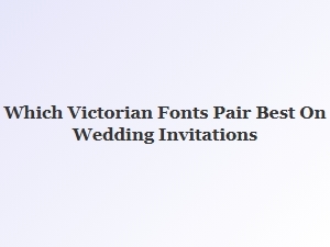 Download and Pair Victorian Wedding Fonts