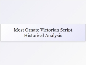 The Flourishing Artistry of Victorian Script